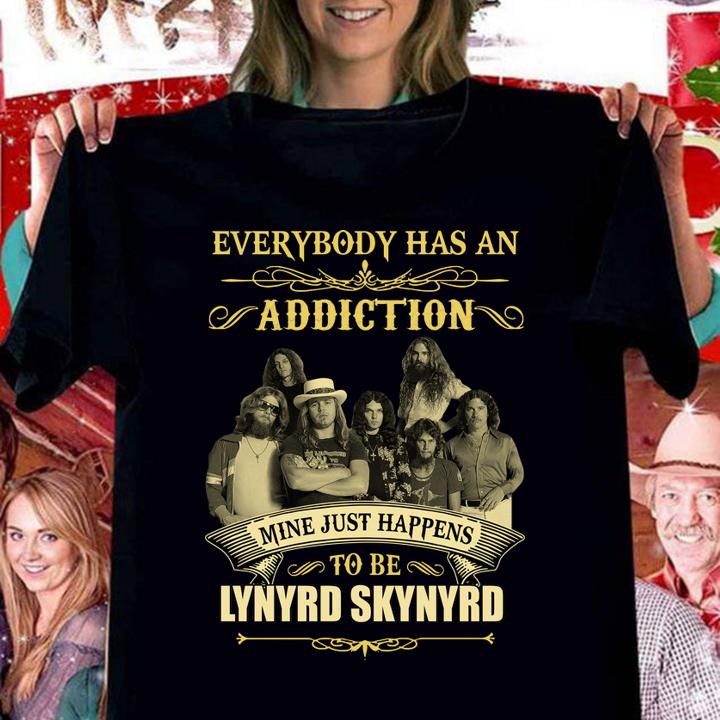 Everybody has an addiction mine just happens to be Lynyrd Skynyrd t-shirt woman shirt
