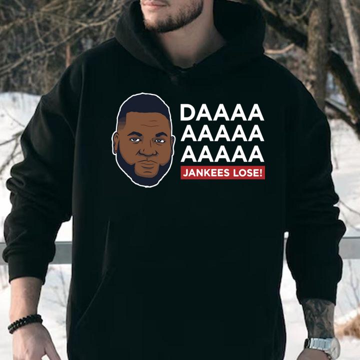Da Yankees Lose t-shirt hoodie