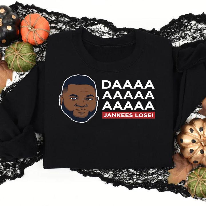 Da Yankees Lose t-shirt sweatshirt