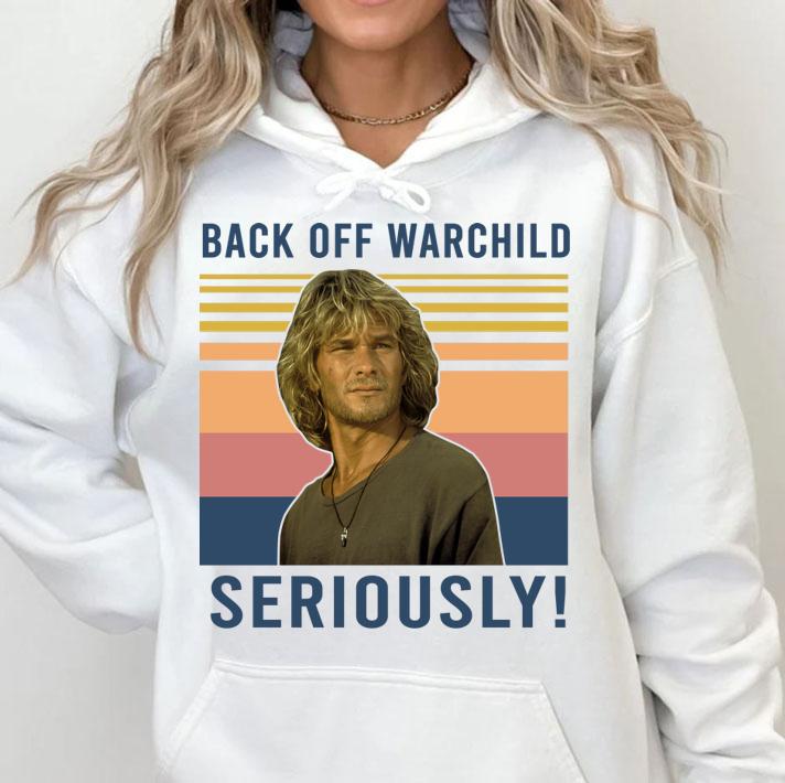 Bodhi Point Break Back Off Warchild Seriously Vintage t-shirt hoodie