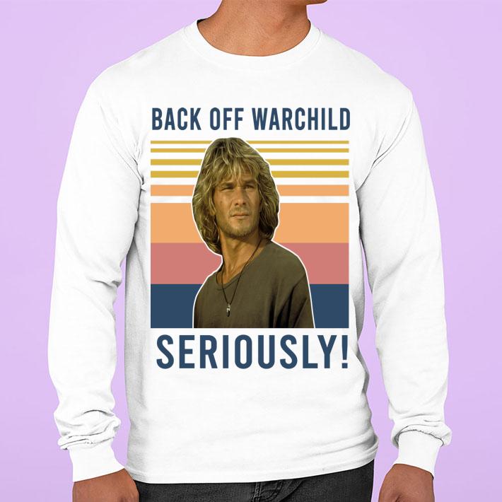 Bodhi Point Break Back Off Warchild Seriously Vintage t-shirt sweatshirt