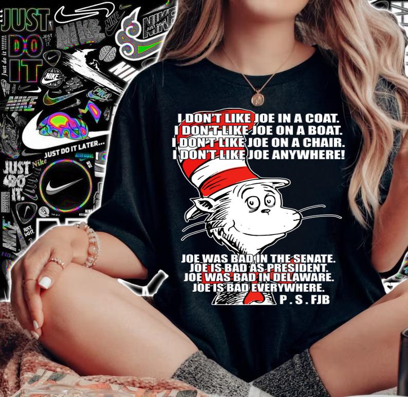 Joe Biden Dr. Seuss Joe was bad in the senate Joe is bad as president t-shirt woman shirt