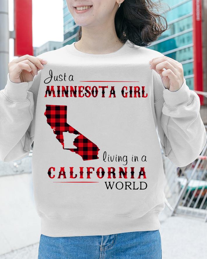 Just A Minnesota Girl Living In A California World t-shirt sweatshirt
