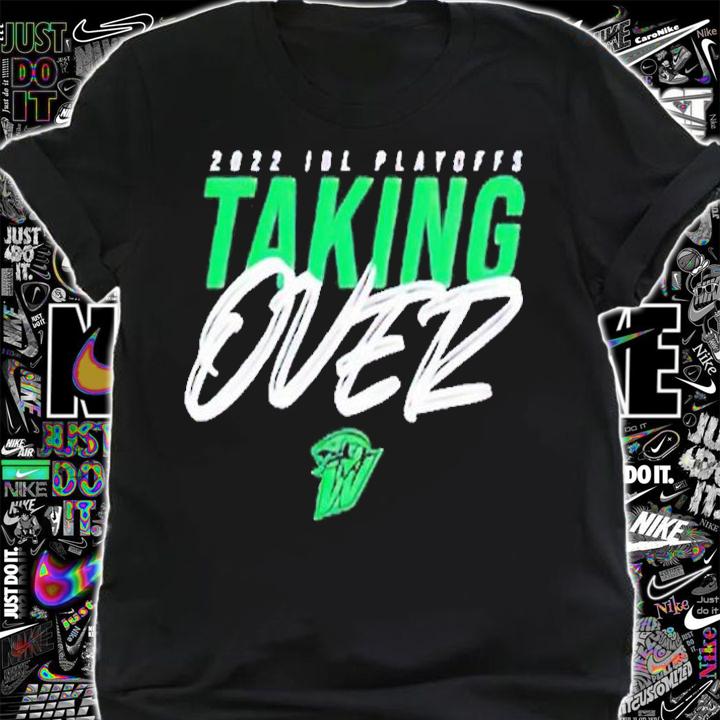 2022 IBL Playoff Taking Over shirt t-shirt shirt