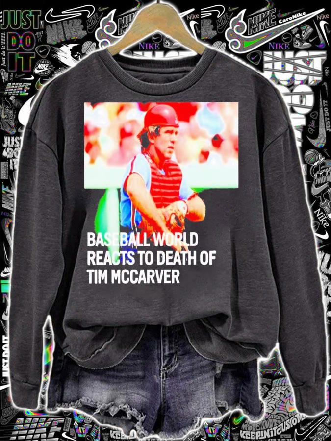 Baseball world reacts to death of Tim Mccarver shirt t-shirt sweatshirt