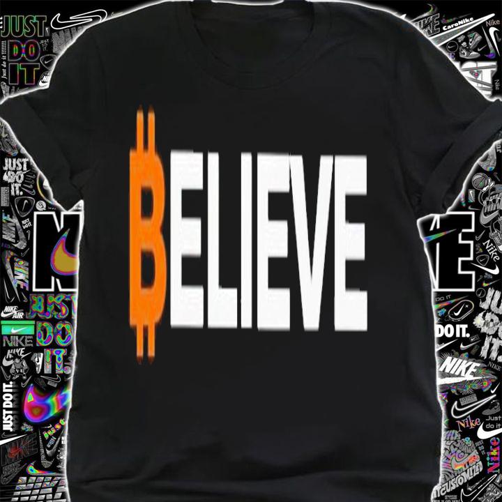 Bitcoin Believe shirt t-shirt shirt