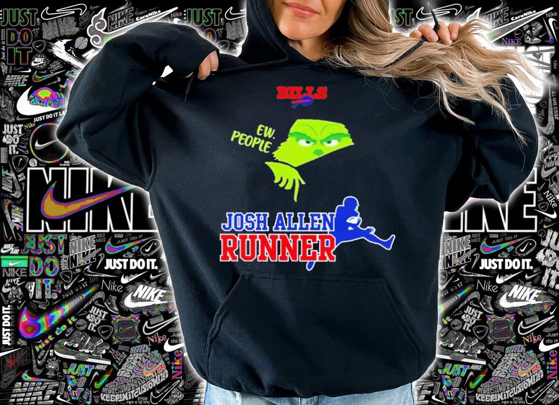 Buffalo Bills Grinch Ew People Josh Allen Runner shirt t-shirt hoodie