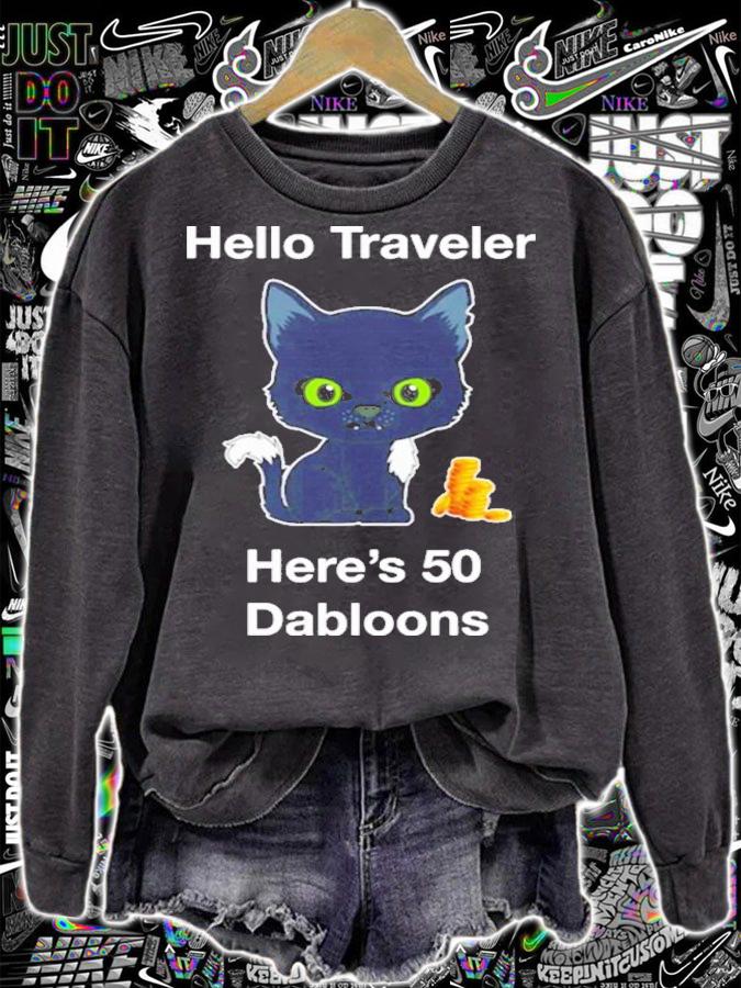 Hello Traveler Here's 50 Dabloons Shirt t-shirt sweatshirt