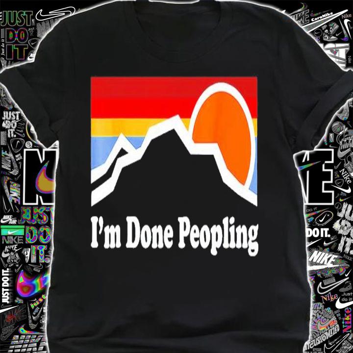 I'm Done Peopling Retro Shirt t-shirt shirt