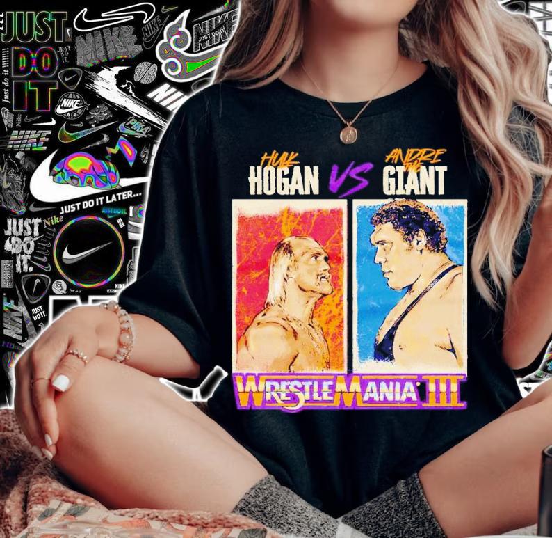 Hulk Hogan Vs. Andre The Giant WrestleMania III shirt t-shirt woman shirt