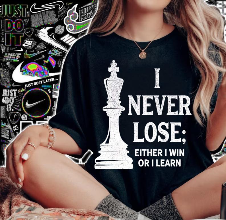 I never lose either I win or I learn shirt t-shirt woman shirt