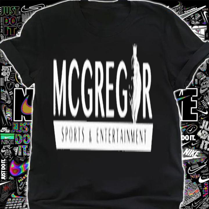 Mcgregor sports and entertainment shirt t-shirt shirt