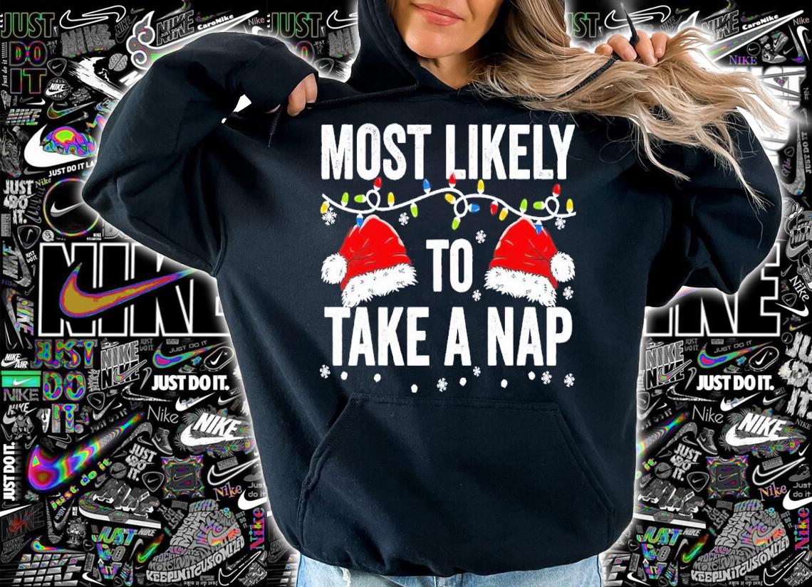 Most likely to take a nap matching Christmas for family shirt t-shirt