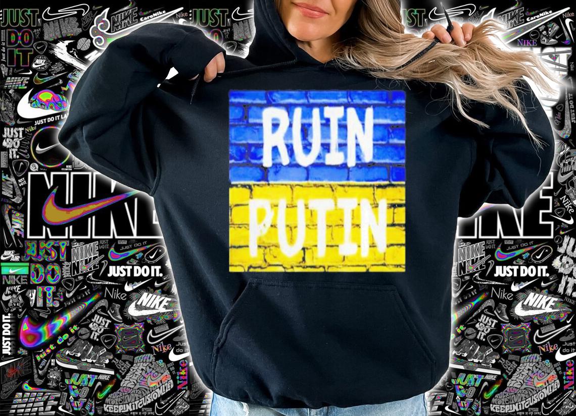 Ruin Putin Ukraine Flag Shirt t-shirt