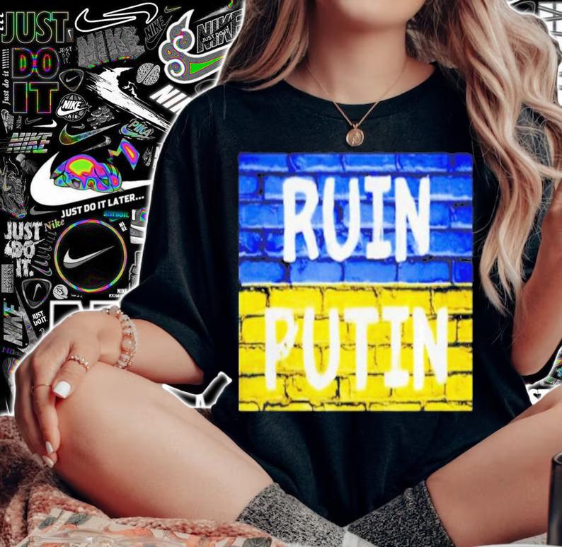 Ruin Putin Ukraine Flag Shirt t-shirt woman shirt