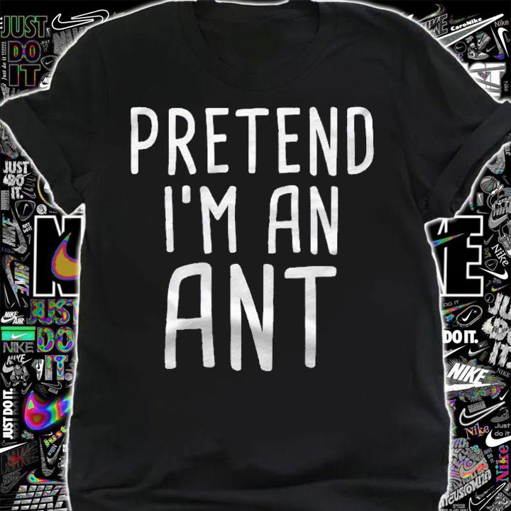 Pretend Im An Ant Funny Lazy Halloween Costume Shirt shirt