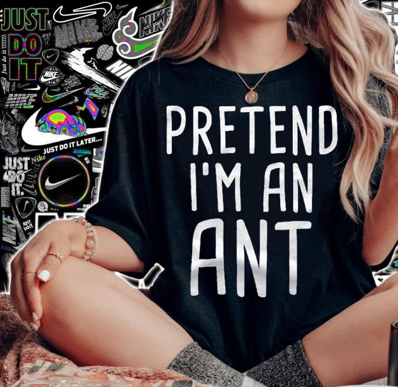 Pretend Im An Ant Funny Lazy Halloween Costume Shirt woman shirt