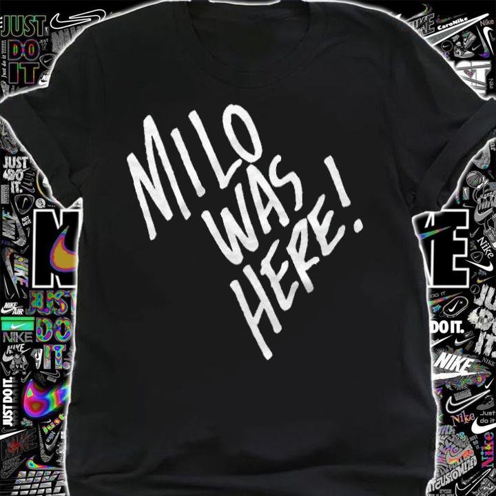 Milo was here T-shirt