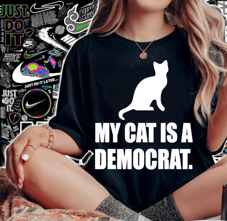 My Cat Is A Democrat Funny Political T-Shirt woman shirt