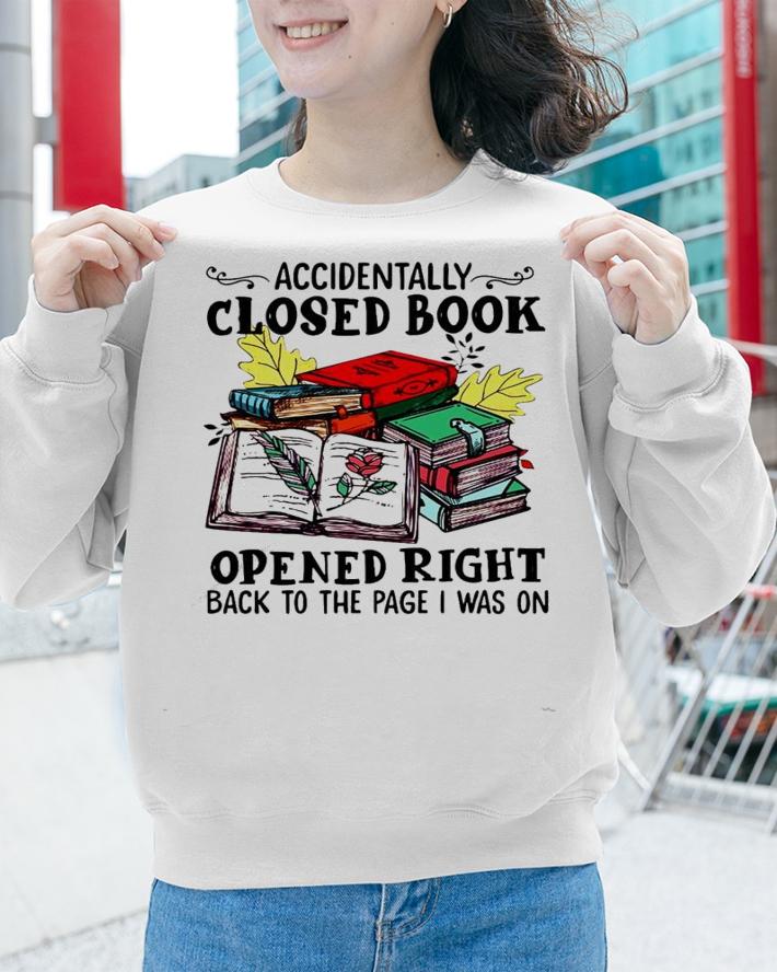 Accidentally closed book opened right back to the page I was on shirt