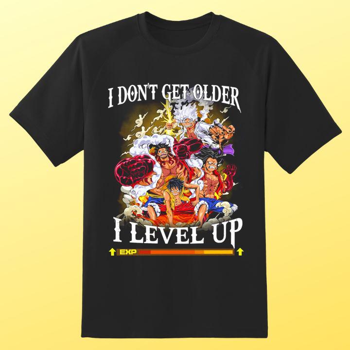I Don't Get Older I Level Up Exp Luffy Gears One Piece T-Shirt - Limited Edition
