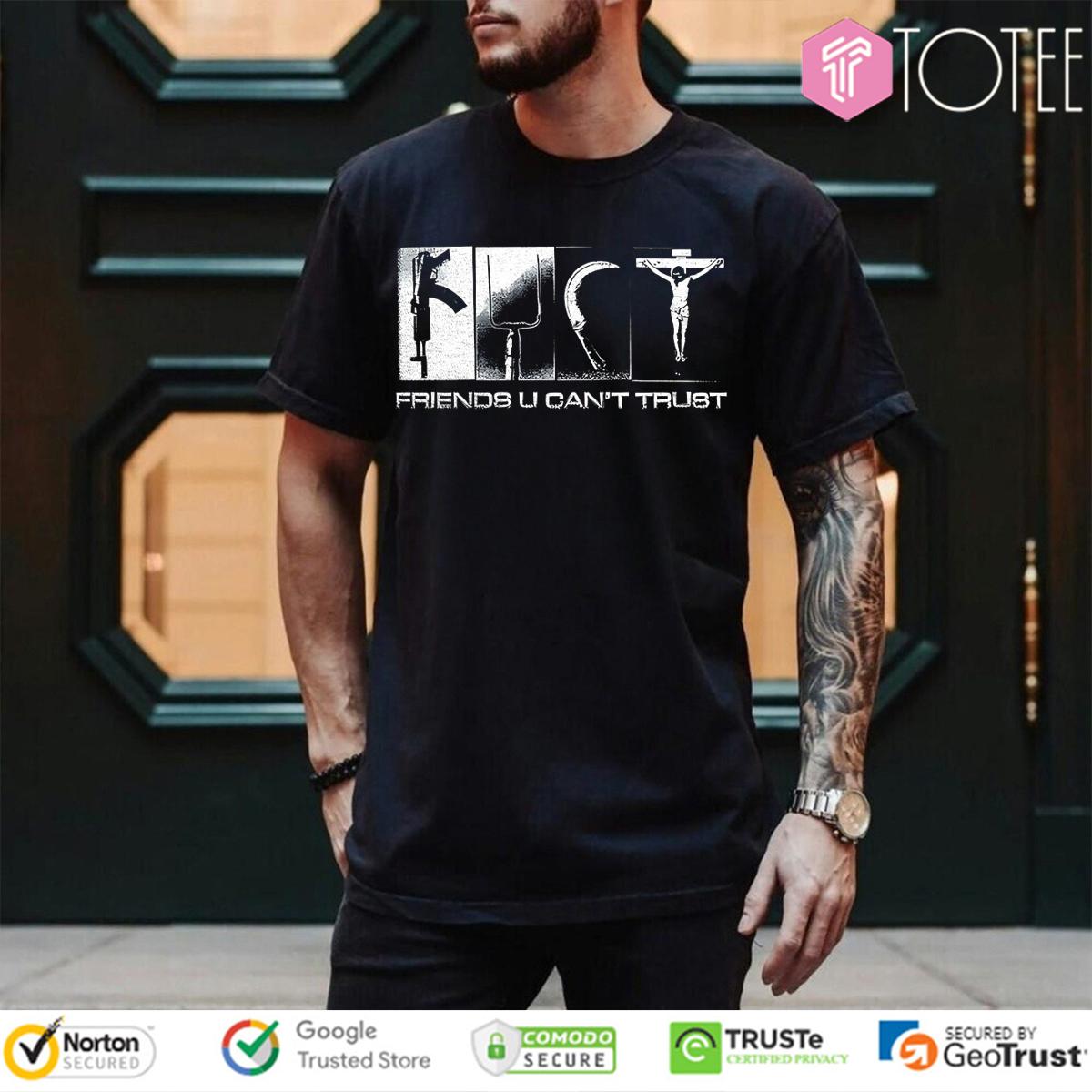Fuct Friends U Can't Trust Gun Jesus T-Shirt