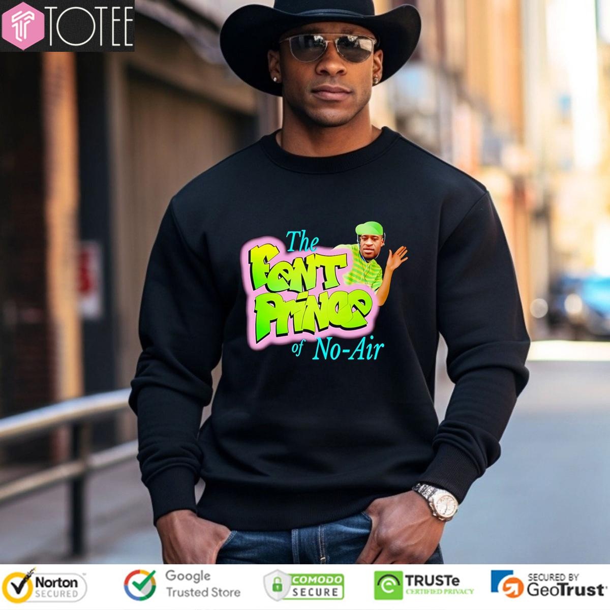 The Fent Prince Of No-Air George Floyd Sweatshirt